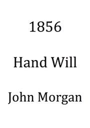 Death 1856 Hand written Will John Morgan ALL 3 PAGES KEEP as PDF.pdf